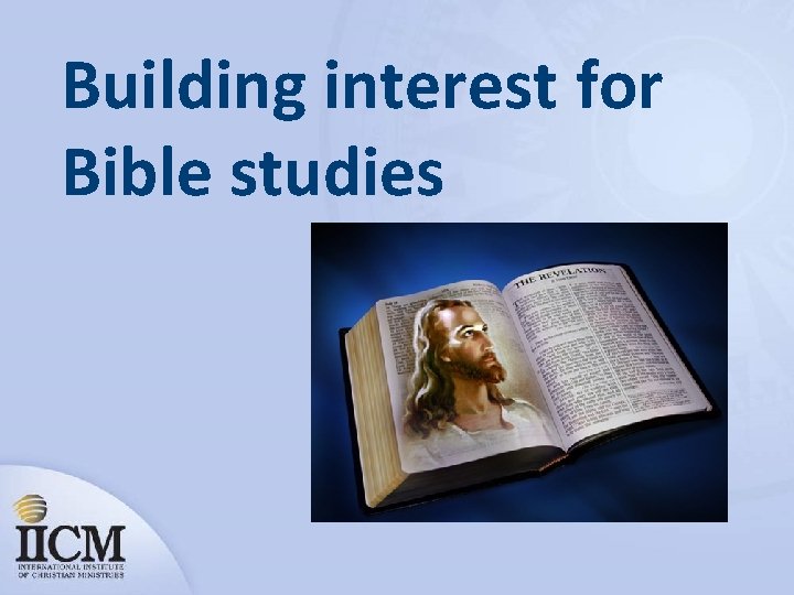 Building interest for Bible studies 