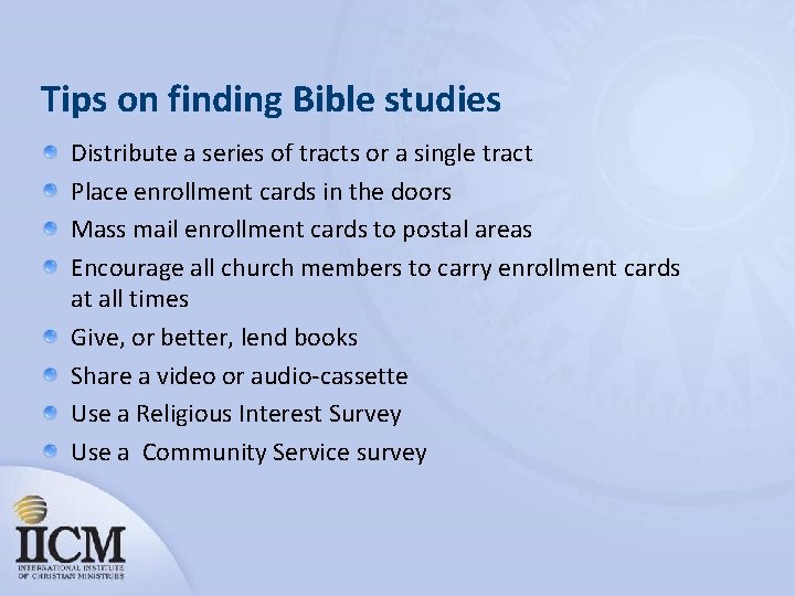 Tips on finding Bible studies Distribute a series of tracts or a single tract