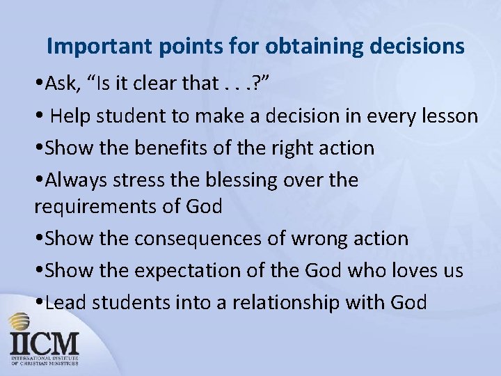 Important points for obtaining decisions Ask, “Is it clear that. . . ? ”