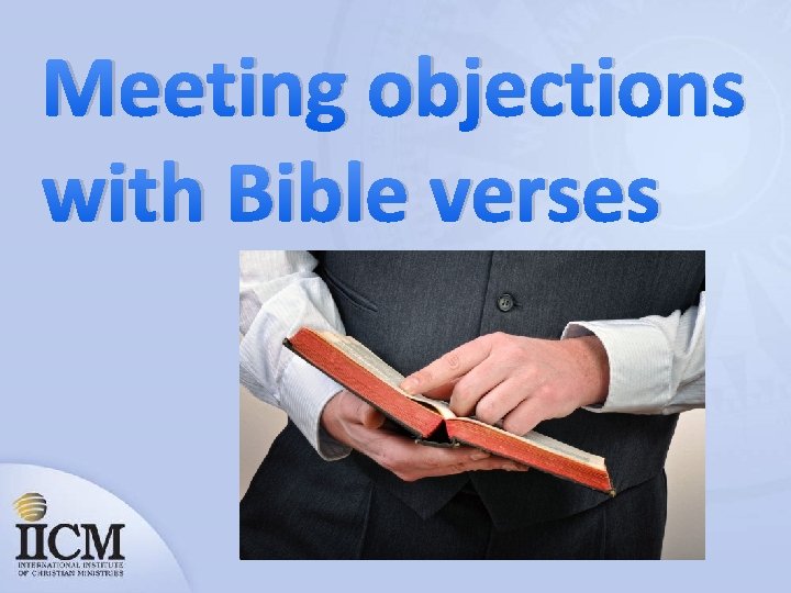 Meeting objections with Bible verses 