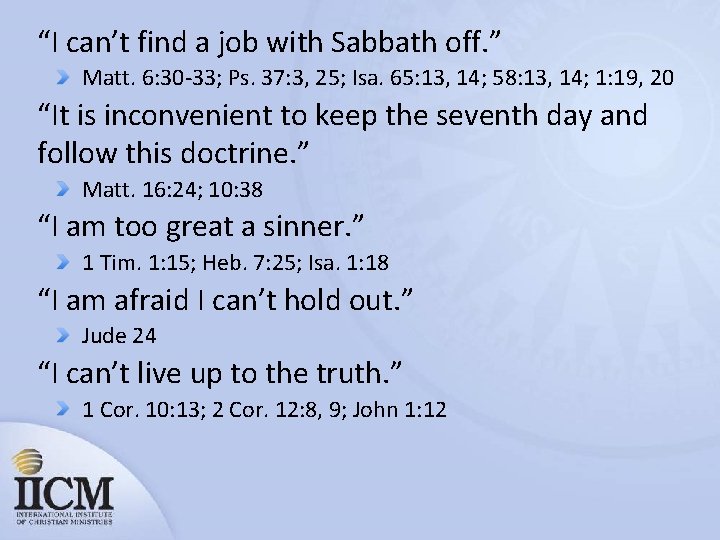 “I can’t find a job with Sabbath off. ” Matt. 6: 30 -33; Ps.