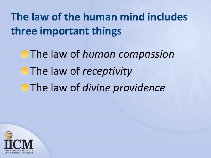 The law of the human mind includes three important things The law of human