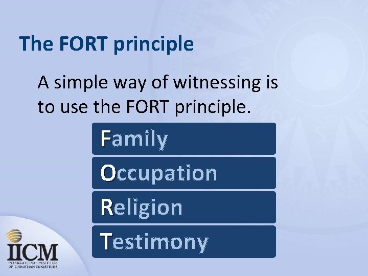 The FORT principle A simple way of witnessing is to use the FORT principle.