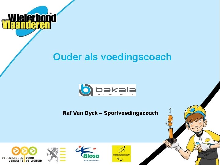 Ouder als voedingscoach Raf Van Dyck – Sportvoedingscoach 