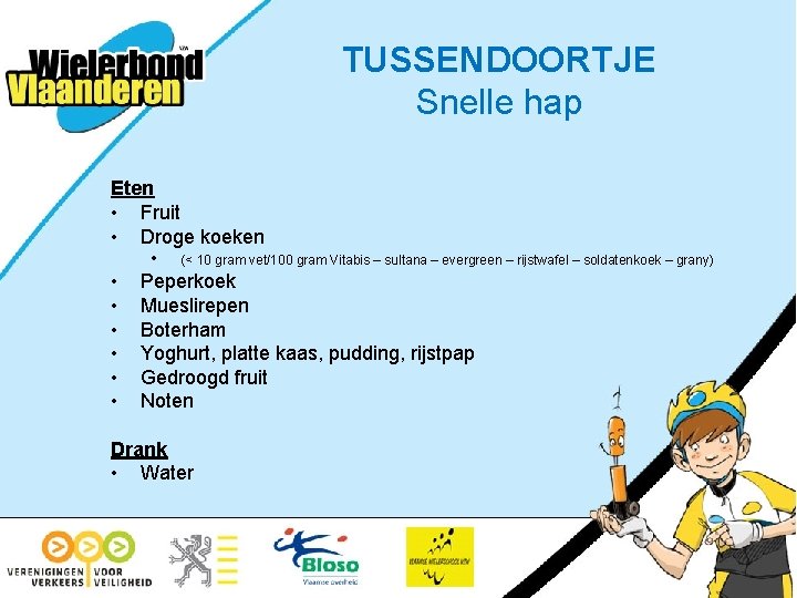 TUSSENDOORTJE Snelle hap Eten • Fruit • Droge koeken • • (< 10 gram