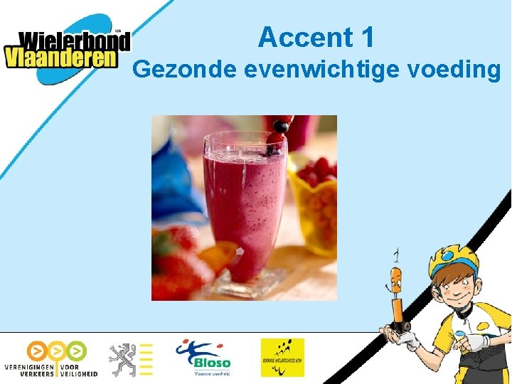 Accent 1 Gezonde evenwichtige voeding 