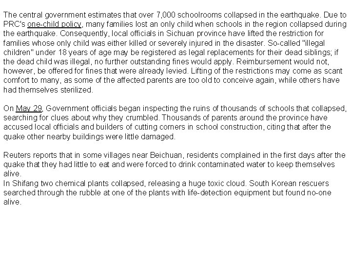 The central government estimates that over 7, 000 schoolrooms collapsed in the earthquake. Due
