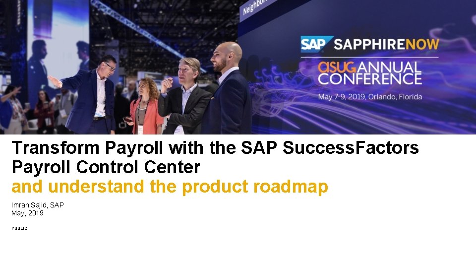 Transform Payroll with the SAP Success. Factors Payroll Control Center and understand the product