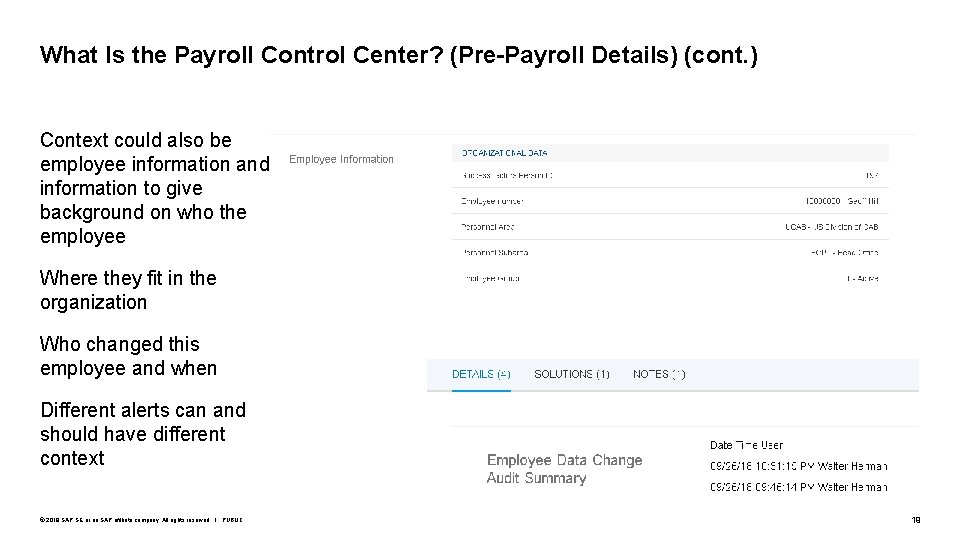 What Is the Payroll Control Center? (Pre-Payroll Details) (cont. ) Context could also be