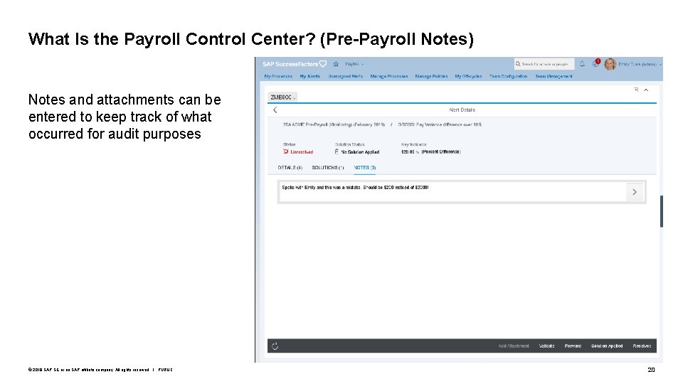 What Is the Payroll Control Center? (Pre-Payroll Notes) Notes and attachments can be entered