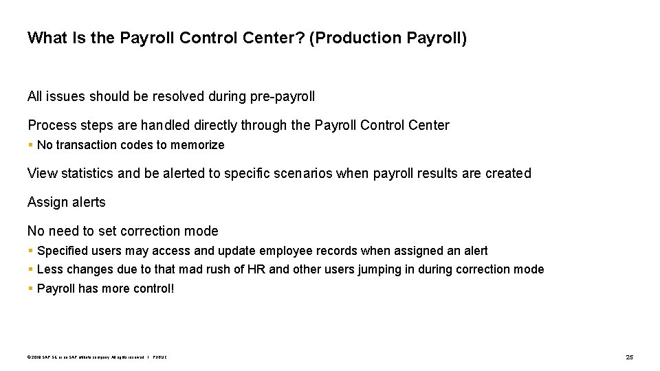 What Is the Payroll Control Center? (Production Payroll) All issues should be resolved during