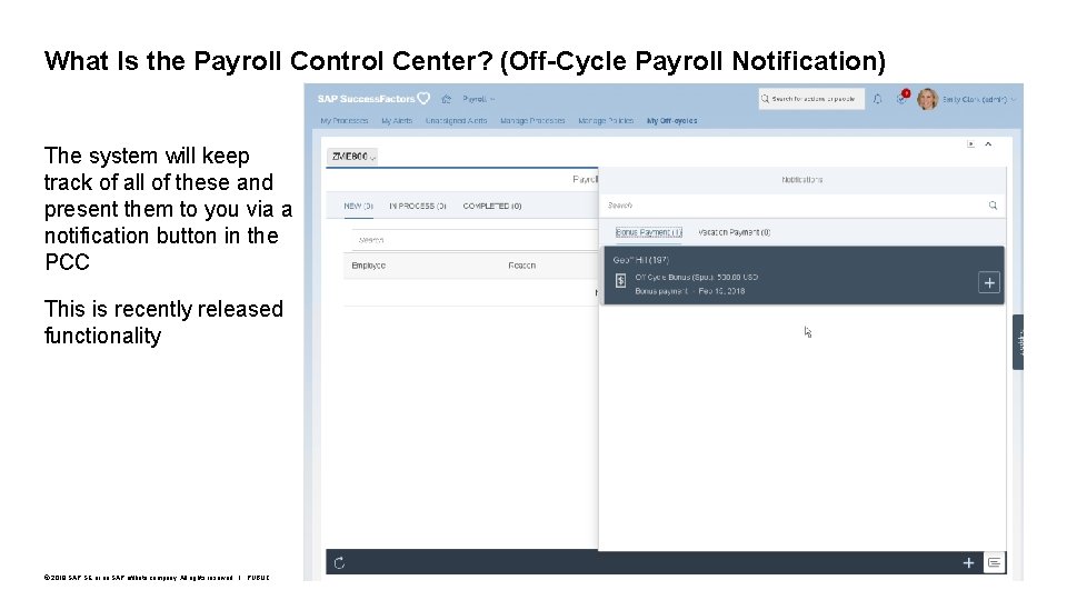 What Is the Payroll Control Center? (Off-Cycle Payroll Notification) The system will keep track