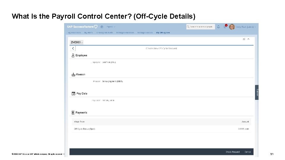 What Is the Payroll Control Center? (Off-Cycle Details) © 2019 SAP SE or an