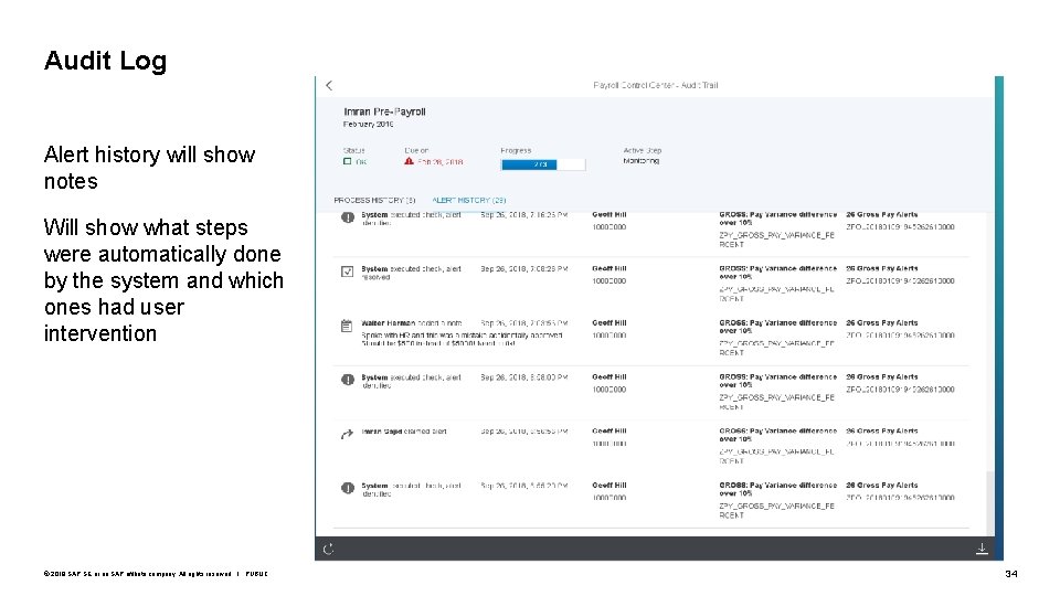 Audit Log Alert history will show notes Will show what steps were automatically done