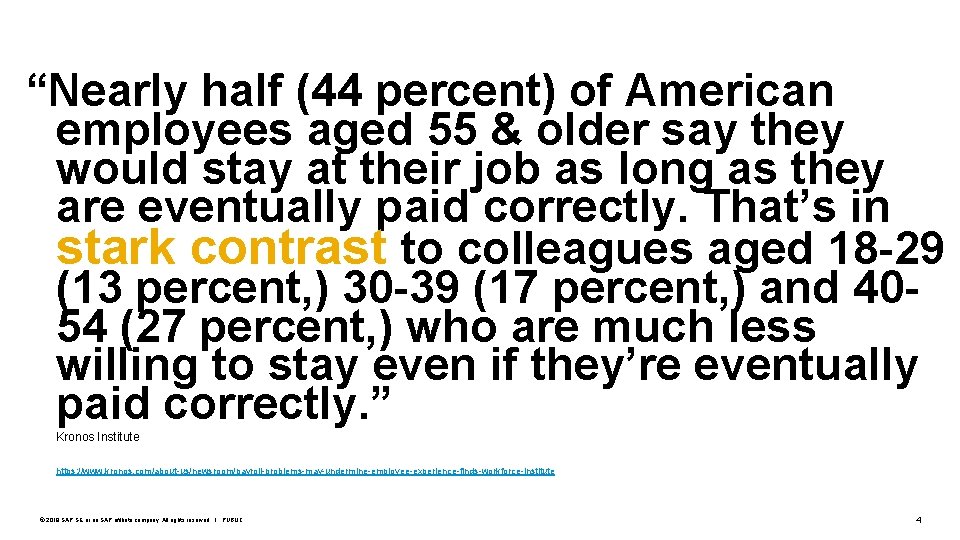 “Nearly half (44 percent) of American employees aged 55 & older say they would