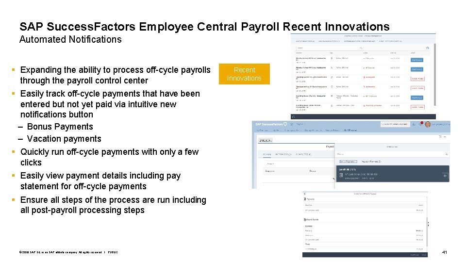 SAP Success. Factors Employee Central Payroll Recent Innovations Automated Notifications § Expanding the ability