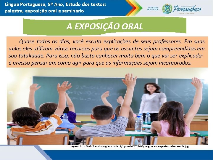 Língua Portuguesa, 9º Ano, Estudo dos textos: palestra, exposição oral e seminário A EXPOSIÇÃO