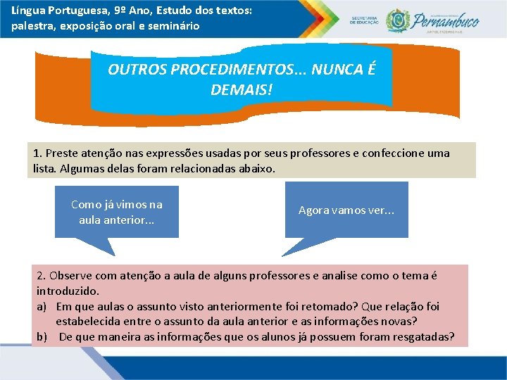 Língua Portuguesa, 9º Ano, Estudo dos textos: palestra, exposição oral e seminário OUTROS PROCEDIMENTOS.