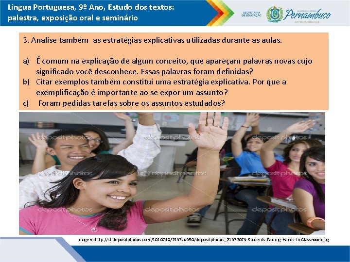 Língua Portuguesa, 9º Ano, Estudo dos textos: palestra, exposição oral e seminário 3. Analise