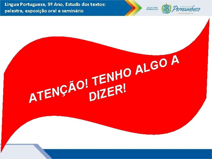 Língua Portuguesa, 9º Ano, Estudo dos textos: palestra, exposição oral e seminário A O