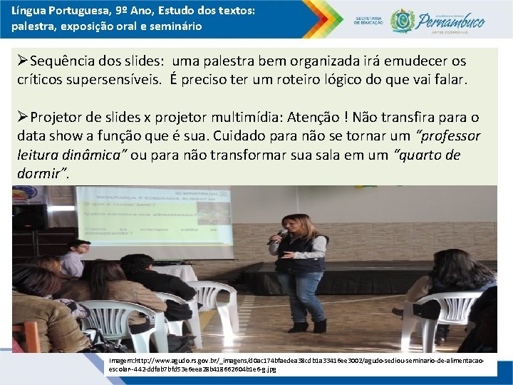 Língua Portuguesa, 9º Ano, Estudo dos textos: palestra, exposição oral e seminário ØSequência dos