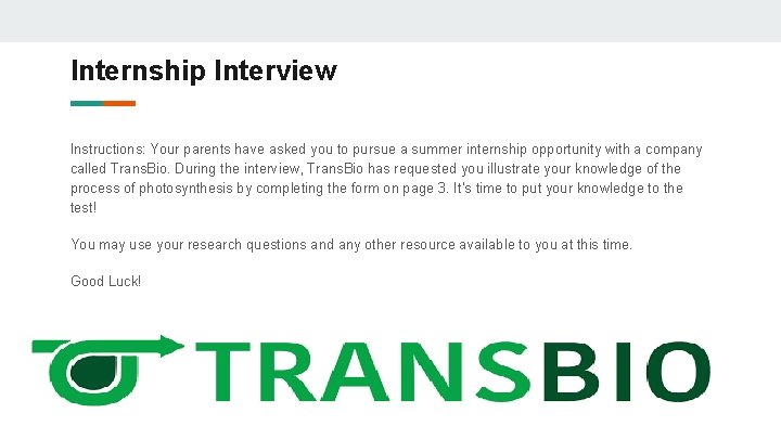 Internship Interview Instructions: Your parents have asked you to pursue a summer internship opportunity