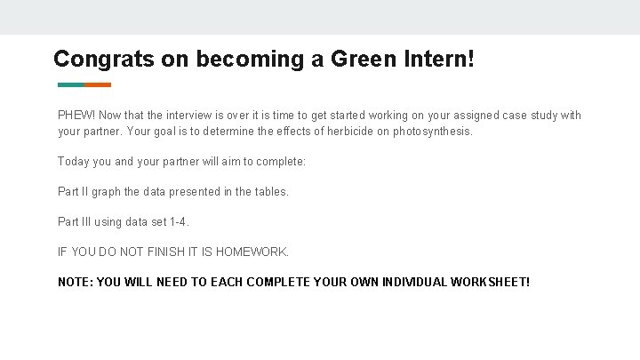 Congrats on becoming a Green Intern! PHEW! Now that the interview is over it