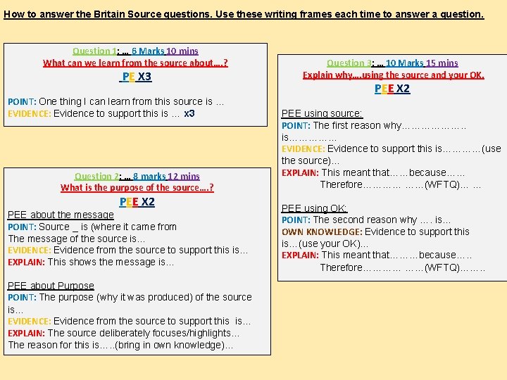 How to answer the Britain Source questions. Use these writing frames each time to