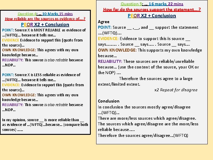 Question 4: … 10 Marks 15 mins How reliable are the sources as evidence