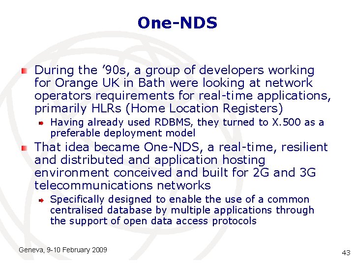 One-NDS During the ’ 90 s, a group of developers working for Orange UK One-NDS During the ’ 90 s, a group of developers working for Orange UK