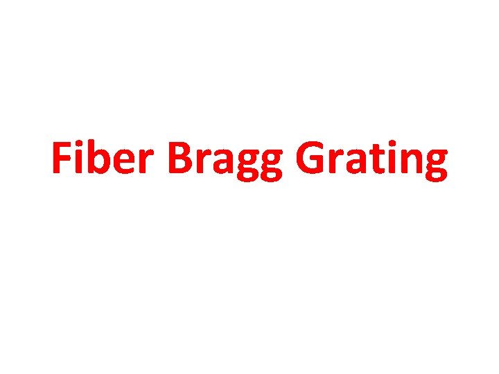 Fiber Bragg Grating 