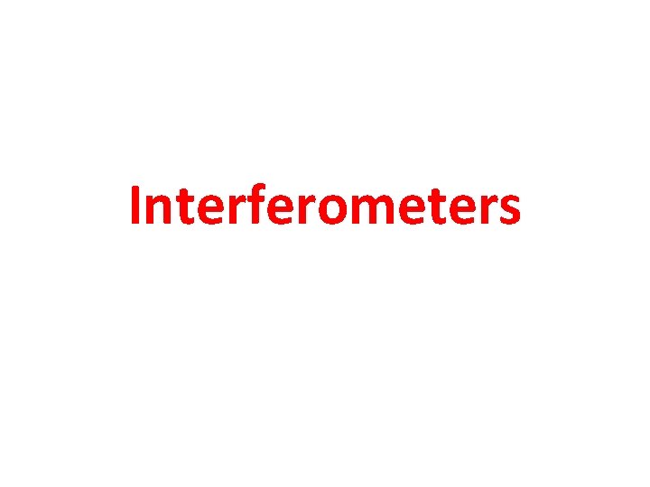 Interferometers 