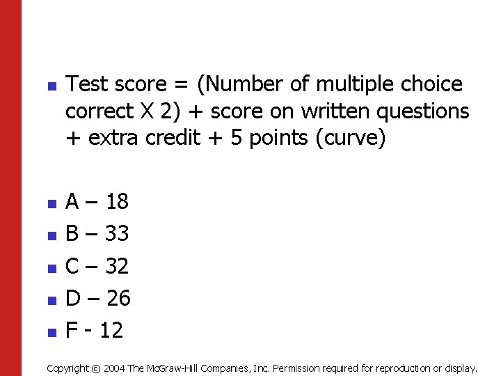 n n n Test score = (Number of multiple choice correct X 2) +