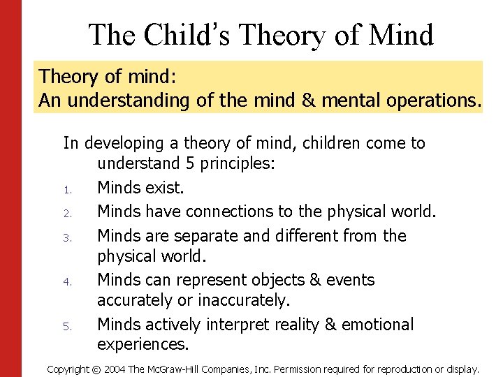 The Child’s Theory of Mind Theory of mind: An understanding of the mind &