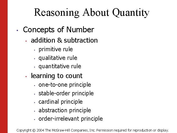 Reasoning About Quantity • Concepts of Number • addition & subtraction • • primitive