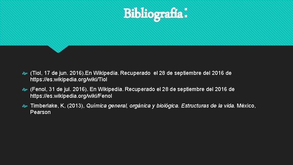 Bibliografía: (Tiol, 17 de jun. 2016). En Wikipedía. Recuperado el 28 de septiembre del