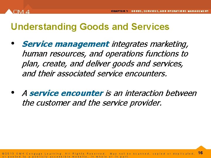 CHAPTER 1 GOODS, SERVICES, AND OPERATIONS MANAGEMENT Understanding Goods and Services • Service management