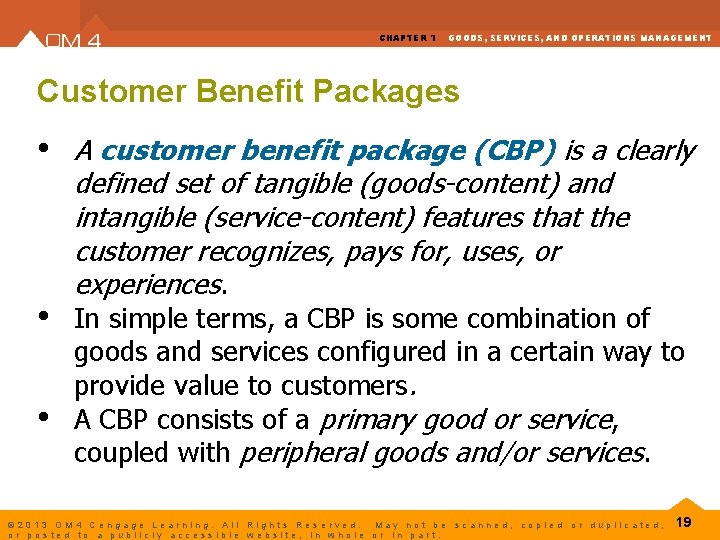 CHAPTER 1 GOODS, SERVICES, AND OPERATIONS MANAGEMENT Customer Benefit Packages • A customer benefit