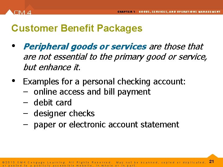 CHAPTER 1 GOODS, SERVICES, AND OPERATIONS MANAGEMENT Customer Benefit Packages • Peripheral goods or