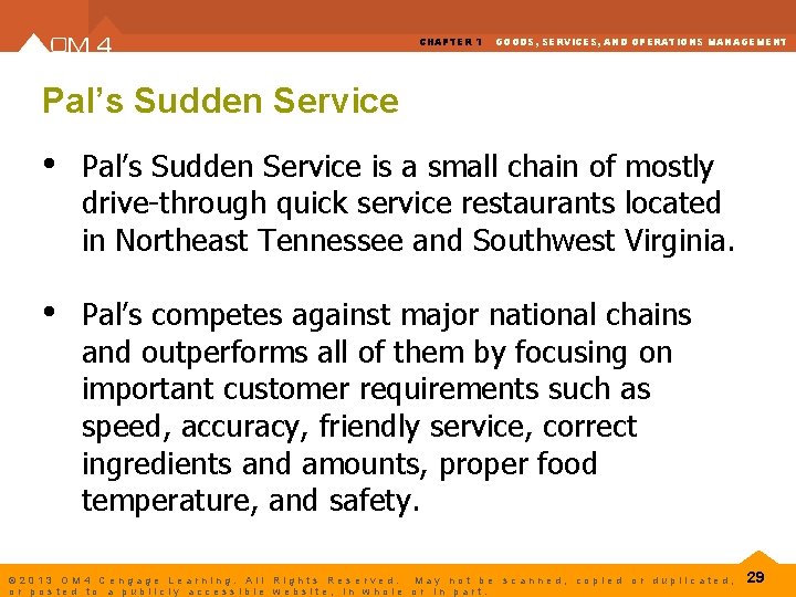 CHAPTER 1 GOODS, SERVICES, AND OPERATIONS MANAGEMENT Pal’s Sudden Service • Pal’s Sudden Service