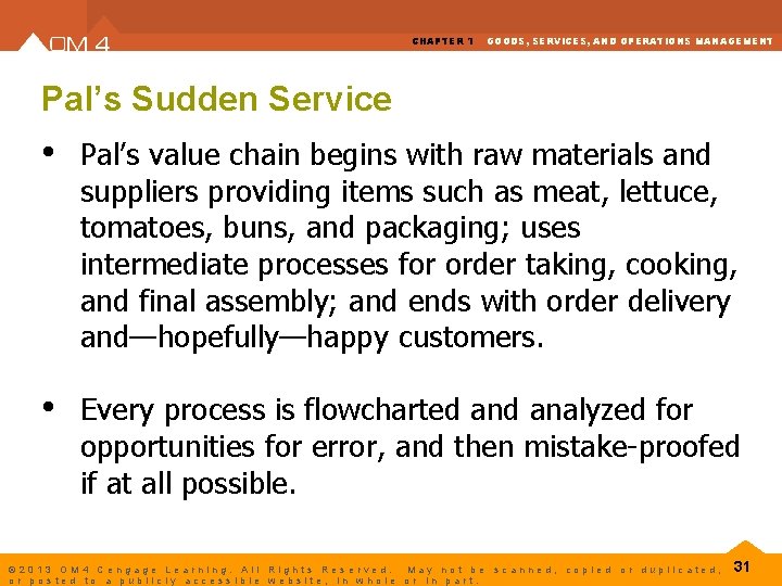 CHAPTER 1 GOODS, SERVICES, AND OPERATIONS MANAGEMENT Pal’s Sudden Service • Pal’s value chain