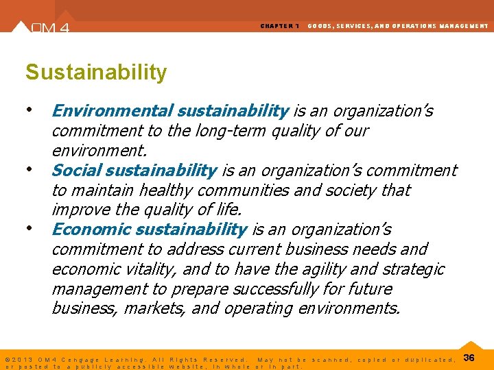 CHAPTER 1 GOODS, SERVICES, AND OPERATIONS MANAGEMENT Sustainability • Environmental sustainability is an organization’s