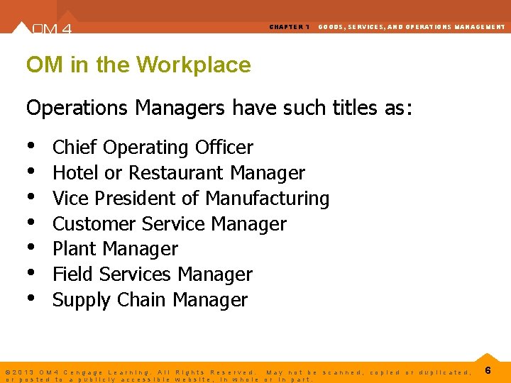 CHAPTER 1 GOODS, SERVICES, AND OPERATIONS MANAGEMENT OM in the Workplace Operations Managers have