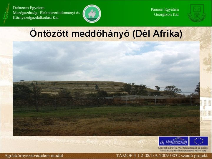 Öntözött meddőhányó (Dél Afrika) 