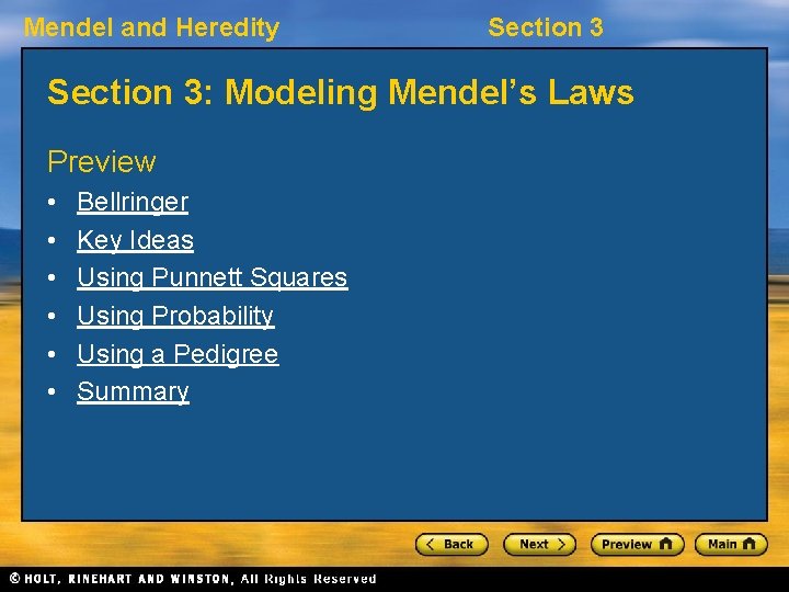 Mendel and Heredity Section 3: Modeling Mendel’s Laws Preview • • • Bellringer Key
