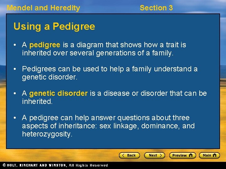 Mendel and Heredity Section 3 Using a Pedigree • A pedigree is a diagram