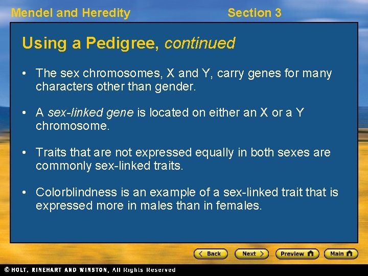 Mendel and Heredity Section 3 Using a Pedigree, continued • The sex chromosomes, X