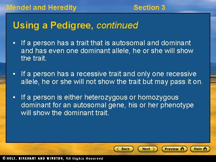 Mendel and Heredity Section 3 Using a Pedigree, continued • If a person has