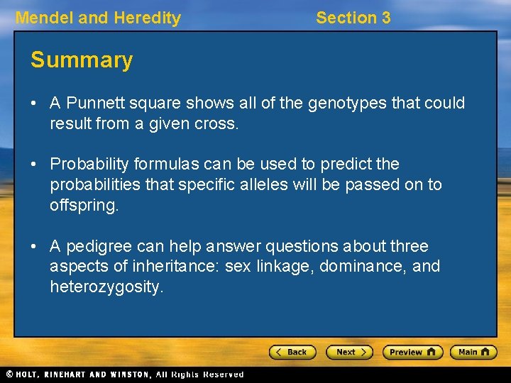 Mendel and Heredity Section 3 Summary • A Punnett square shows all of the