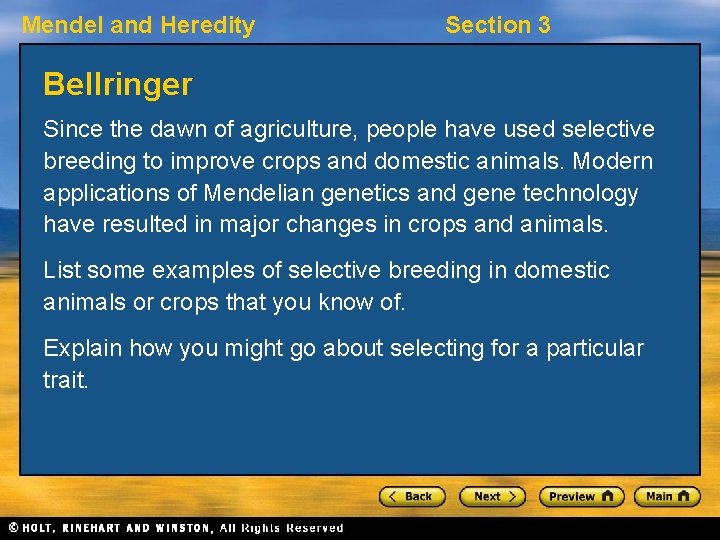 Mendel and Heredity Section 3 Bellringer Since the dawn of agriculture, people have used